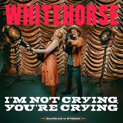 Whitehorse I'm Not Crying You're Crying VINYL LP