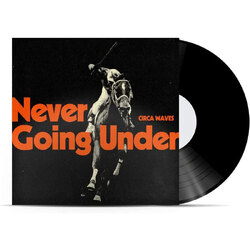 Circa Waves Never Going Under BLACK VINYL LP
