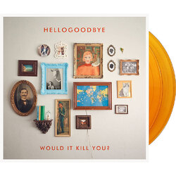 Hellogoodbye Would It Kill You? (10th Anniversary/Expanded) GOLD VINYL 2LP