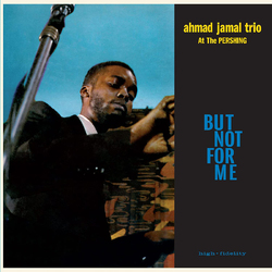 Ahmad Jamal Trio Live At The Pershing Lounge 1958 - But Not For Me VINYL LP