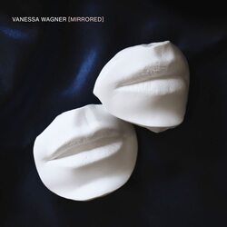Vanessa Wagner Mirrored VINYL LP