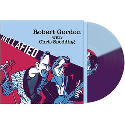 Robert Gordon with Chris Spedding Hellafied [BLUE/PURPLE] VINYL LP