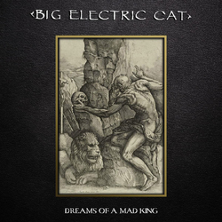 Big Electric Cat Dreams Of A Mad King VINYL LP