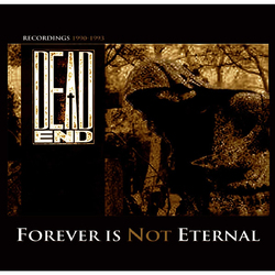 Dead End Forever Is Not Eternal VINYL LP
