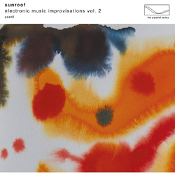 Sunroof Electronic Music Improvisations Vol. 2 WHITE VINYL LP