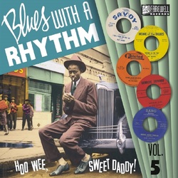 Various Arists Blues With A Rhythm Vol. 5: How Wee  Sweet Daddy! VINYL LP