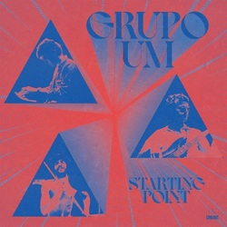 Grupo Um Starting Point VINYL LP