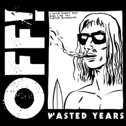 Off! Wasted Years VINYL LP