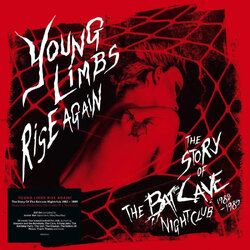 Various Artists Young Limbs Rise Again The Story Of The Batcave Nightclub 1982 � 1985 (140g Black Vinyl) VINYL LP