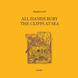 Wanderwelle All Hands Bury The Cliffs At Sea VINYL LP