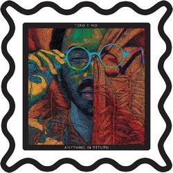 Toro Y Moi Anything In Return (10Th Anniv VINYL LP