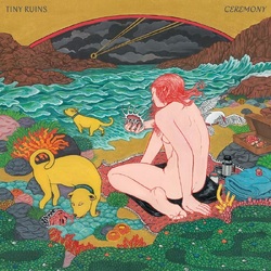 Tiny Ruins Ceremony VINYL LP