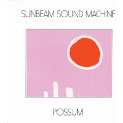 Sunbeam Sound Machine Possum VINYL LP