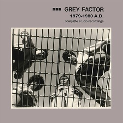 Grey Factor 1979-1980 A.D. (Complete Studio Recordings) VINYL LP