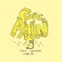 Daniel Johnston Songs Of Pain VINYL LP