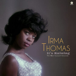 Irma Thomas It's Raining - The Allen Toussaint Sessions VINYL LP
