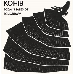 Kohib Today's Tales Of Tomorrow VINYL LP