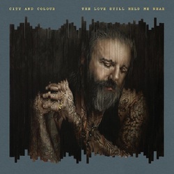 City and Colour The Love Still Held Me Near VINYL LP