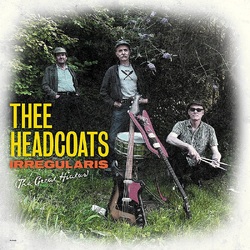 Thee Headcoats Irregularis (The Great Hiatus) LP