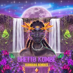 Ghetto Kumbé Ghetto Kumbé Clubbing Remixes LP