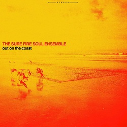The Sure Fire Soul Ensemble Out On The Coast LP