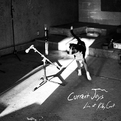 Current Joys Live at Kilby Court LP