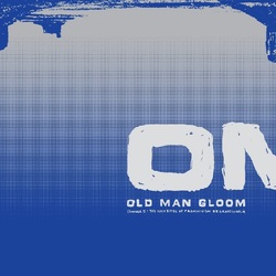 Old Man Gloom Seminar II: The Holy Rights of Primitivism Regressionism LP