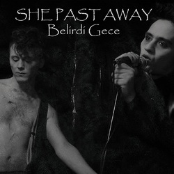She Past Away Belirdi Gece LP