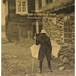 Matt Burt and The Busy Dead Gravedigger's Blues SMOKEY COLOURED VINYL
