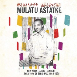 Mulatu Astatke New York - Addis - London: The Story Of Ethio Jazz 1965 - 1975 (Repress) VINYL 2LP