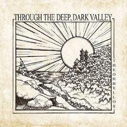 The Oh Hellos Through The Deep Dark Valley VINYL LP