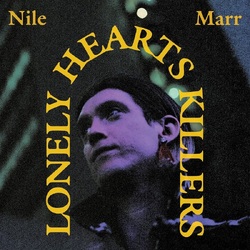 Nile Marr Lonely Heart Killers VINYL LP