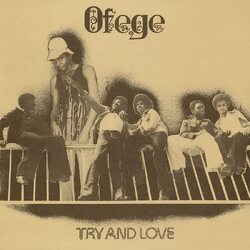 Ofege Try And Love VINYL LP