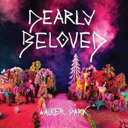 Dearly Beloved Walker Park VINYL LP