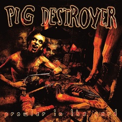 Pig Destroyer PROWLER IN THE YARD (DELUXE REISSUE) VINYL LP