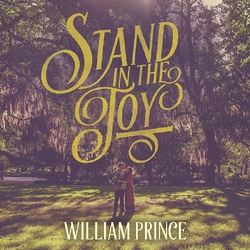 William Prince Stand in the Joy VINYL LP