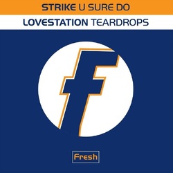Strike/Lovestation U Sure Do/Teardrops VINYL LP