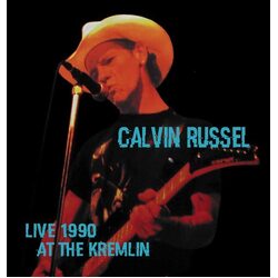 Calvin Russell Live 1990 At The Kremlin VINYL LP
