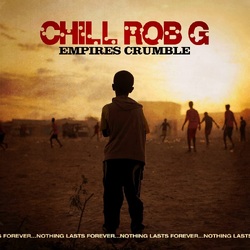Chill Rob G Empires Crumble VINYL LP