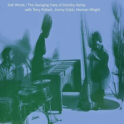Dorothy Ashby Soft Winds: The Swinging Harp Of Dorothy Ashby VINYL LP