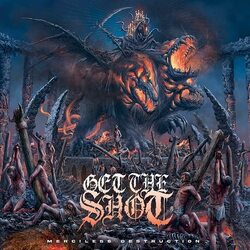 Get The Shot Merciless Destruction VINYL LP