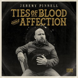 Jeremy Pinnell Ties Of Blood And Affection VINYL LP