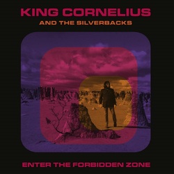 King Cornelius And The Silverbacks Enter The Forbidden Zone VINYL LP
