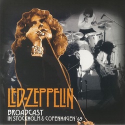 Led Zeppelin Broadcast In Stockholm And Copenhagen VINYL LP