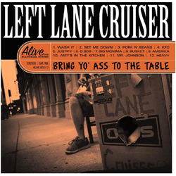 Left Lane Cruiser Bring Yo' Ass To The Table VINYL LP