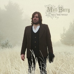 Matt Berry Kill The Wolf VINYL LP