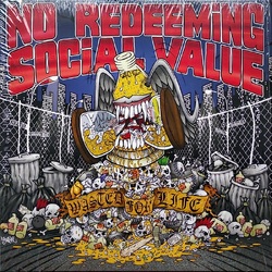 No Redeeming Social Value Wasted For Life Picture Disc VINYL LP