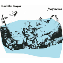 Rachika Nayar Fragments VINYL LP