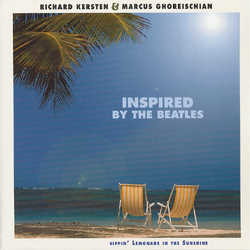 Richard Kersten & Marcus Ghoreischian Inspired By The Beatles - Sippin' Lemonade In The Sunshine (Lp+Cd) VINYL LP