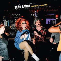 Seán Barna An Evening At Macri Park VINYL LP
